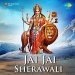 Jai Jai Sherawali - Chanchal Song Download